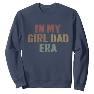 In My Girl Dad Era Sweatshirt Retro Fathers Day Gifts TS11 Navy Print Your Wear