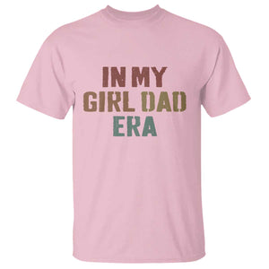 In My Girl Dad Era T Shirt Retro Fathers Day Gifts TS11 Light Pink Print Your Wear