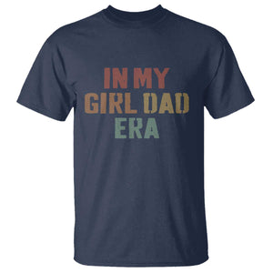 In My Girl Dad Era T Shirt Retro Fathers Day Gifts TS11 Navy Print Your Wear