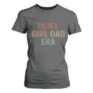 In My Girl Dad Era T Shirt For Women Retro Fathers Day Gifts TS11 Dark Heather Print Your Wear