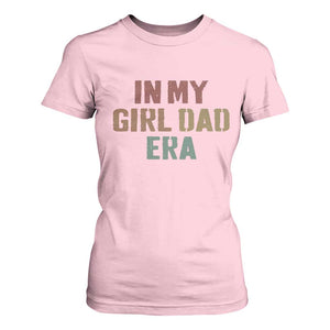 In My Girl Dad Era T Shirt For Women Retro Fathers Day Gifts TS11 Light Pink Print Your Wear