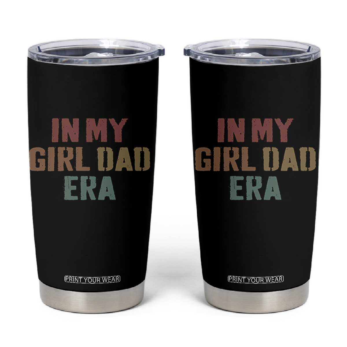 In My Girl Dad Era Tumbler Cup Retro Fathers Day Gifts TS11 Black Print Your Wear