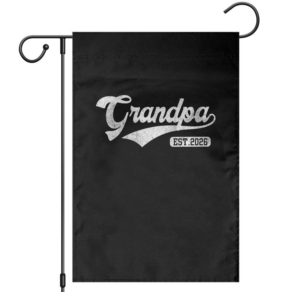 Grandpa Est 2026 Garden Flag New Grandpa Paternity Father's Day TS11 Black Print Your Wear