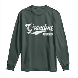 Grandpa Est 2026 Long Sleeve Shirt New Grandpa Paternity Father's Day TS11 Dark Forest Green Print Your Wear