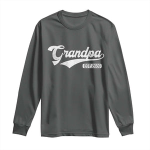 Grandpa Est 2026 Long Sleeve Shirt New Grandpa Paternity Father's Day TS11 Dark Heather Print Your Wear