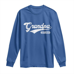 Grandpa Est 2026 Long Sleeve Shirt New Grandpa Paternity Father's Day TS11 Royal Blue Print Your Wear