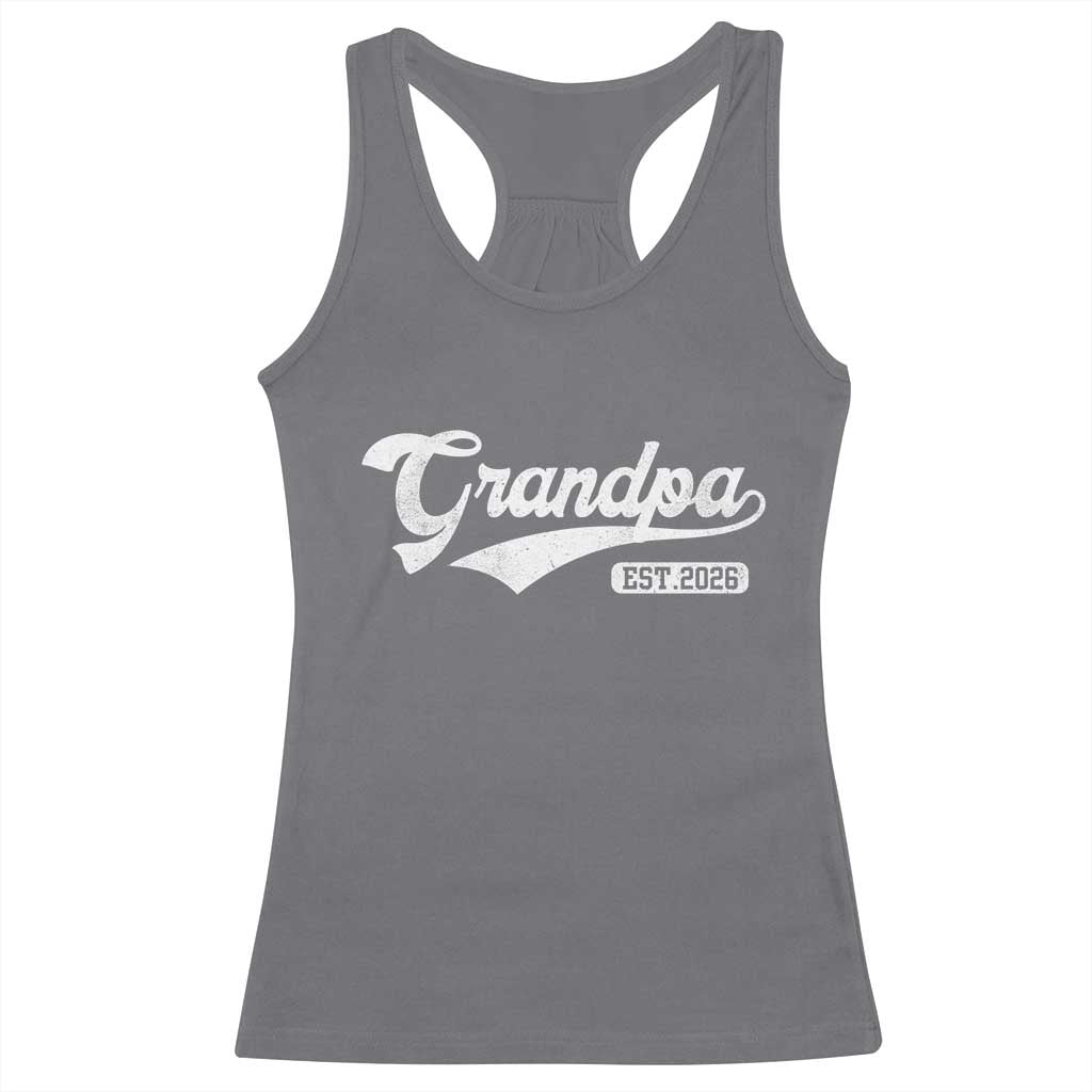 Grandpa Est 2026 Racerback Tank Top New Grandpa Paternity Father's Day TS11 Charcoal Print Your Wear