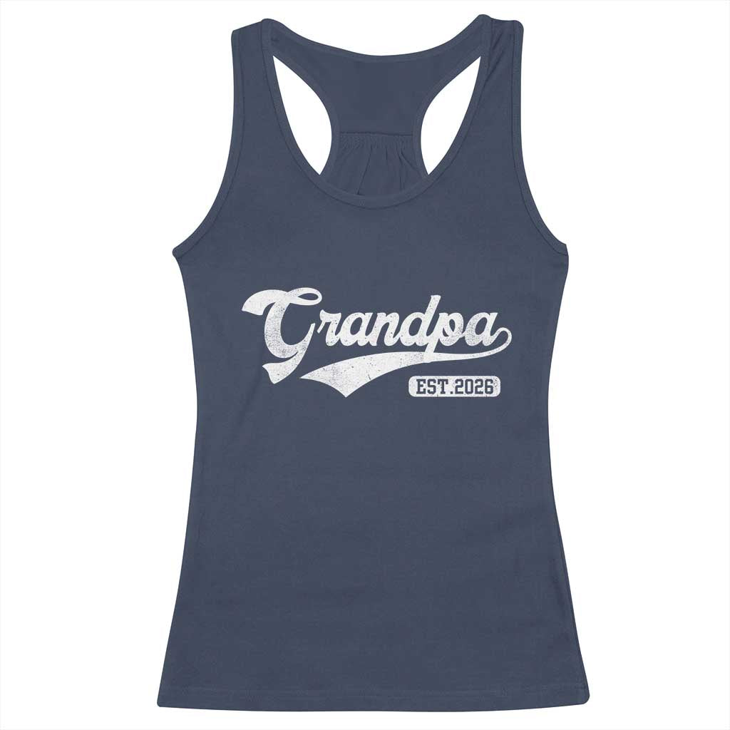 Grandpa Est 2026 Racerback Tank Top New Grandpa Paternity Father's Day TS11 Navy Print Your Wear