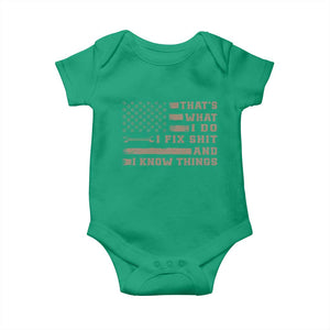 Thats What I Do I Fix Shit And I Know Things Baby Onesie Funny Mechanic American Flag TS11 Irish Green Print Your Wear
