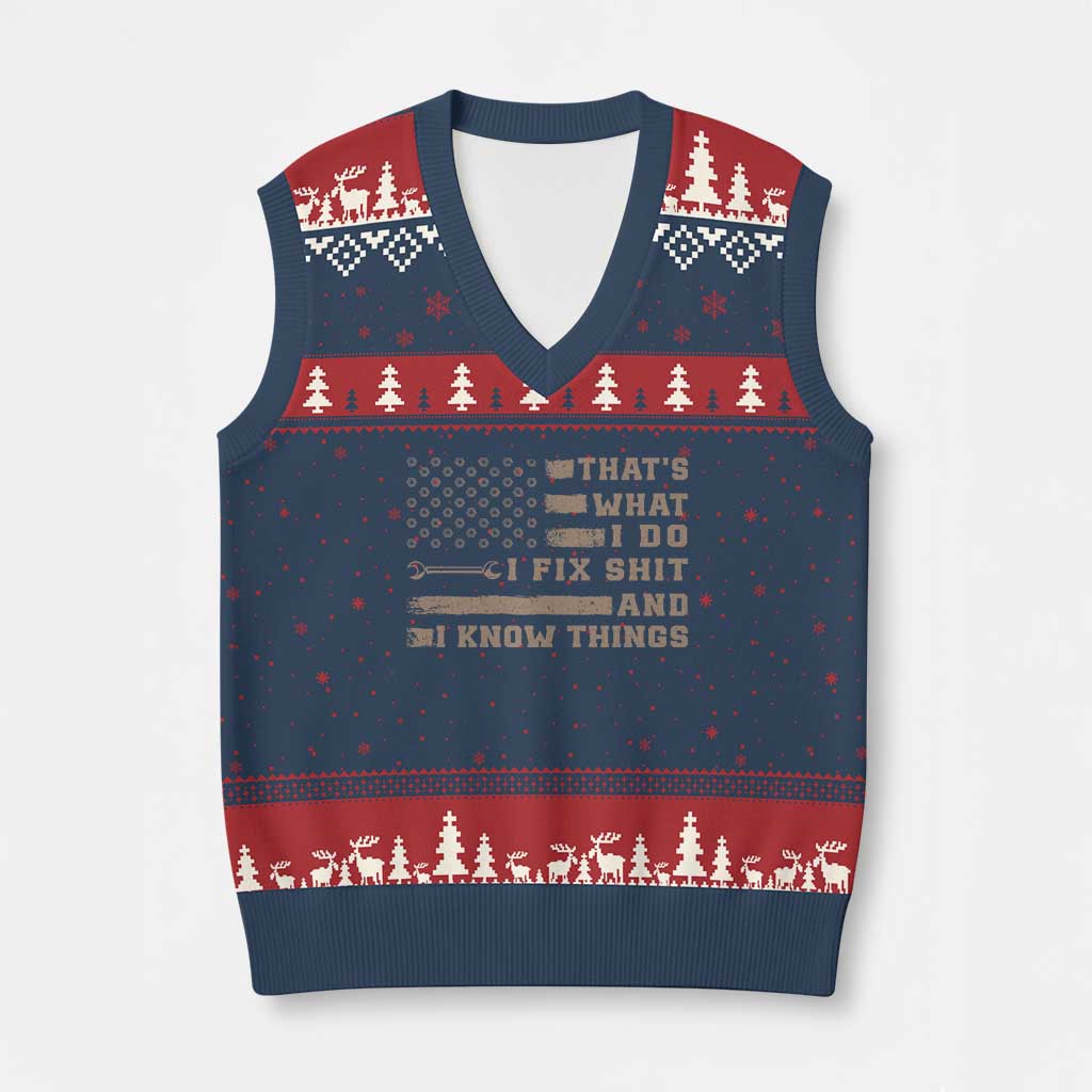 Thats What I Do I Fix Shit And I Know Things V-Neck Knit Sweater Vest Funny Mechanic American Flag TS11 Navy Red Print Your Wear