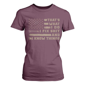 Thats What I Do I Fix Shit And I Know Things T Shirt For Women Funny Mechanic American Flag TS11 Maroon Print Your Wear
