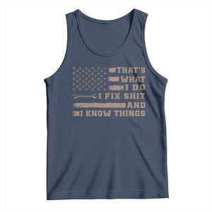 Thats What I Do I Fix Shit And I Know Things Tank Top Funny Mechanic American Flag TS11 Navy Print Your Wear
