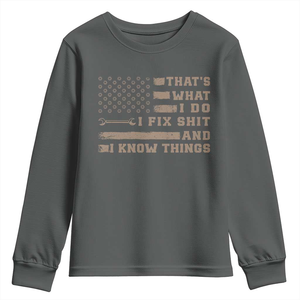 Thats What I Do I Fix Shit And I Know Things Youth Sweatshirt Funny Mechanic American Flag TS11 Dark Heather Print Your Wear