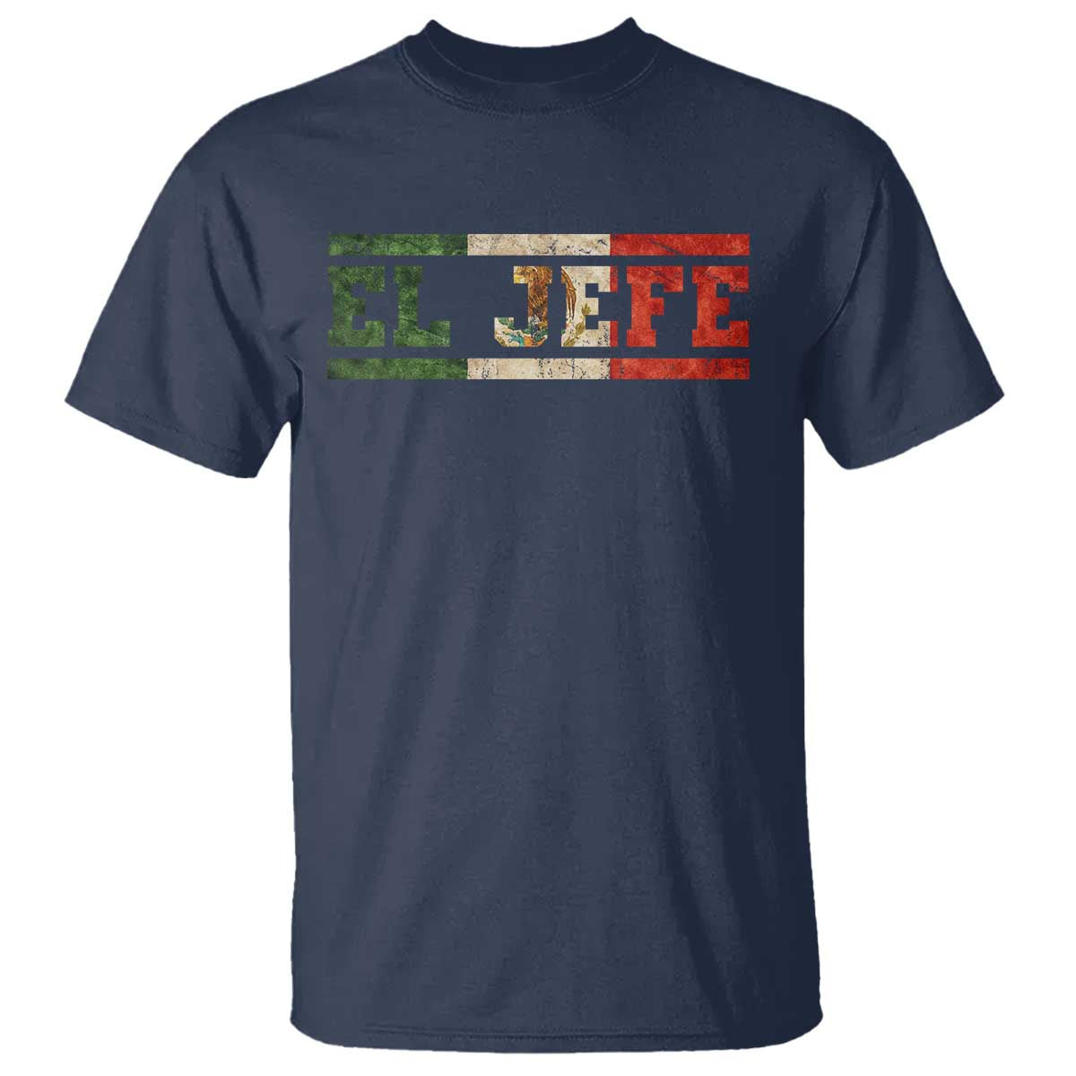 El Jefe T Shirt Funny Mexican Boss Spanish Slang TS11 Navy Print Your Wear