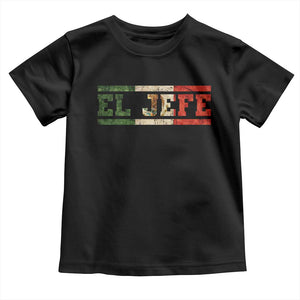 El Jefe Toddler T Shirt Funny Mexican Boss Spanish Slang TS11 Black Print Your Wear
