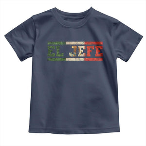 El Jefe Toddler T Shirt Funny Mexican Boss Spanish Slang TS11 Navy Print Your Wear