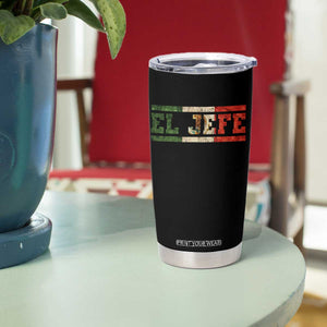 El Jefe Tumbler Cup Funny Mexican Boss Spanish Slang TS11 Print Your Wear