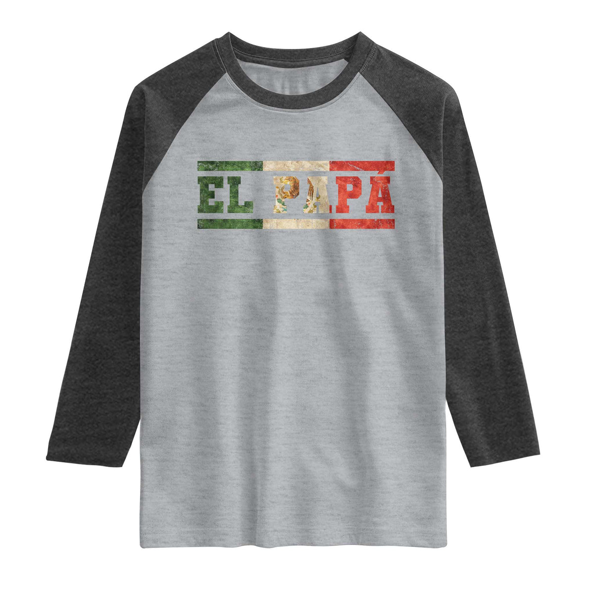 El Papa Funny Mexican Dad Raglan Shirt Mexico Vintage Flag Father's Day TS11 Heather Gray Heather Charcoal Print Your Wear