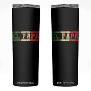 El Papa Funny Mexican Dad Skinny Tumbler Mexico Vintage Flag Father's Day TS11 Black Print Your Wear