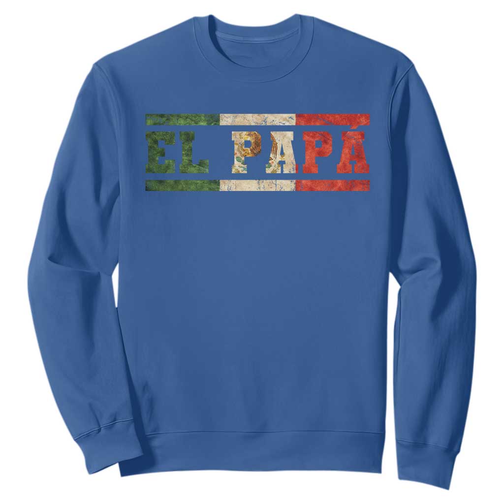 El Papa Funny Mexican Dad Sweatshirt Mexico Vintage Flag Father's Day TS11 Royal Blue Print Your Wear