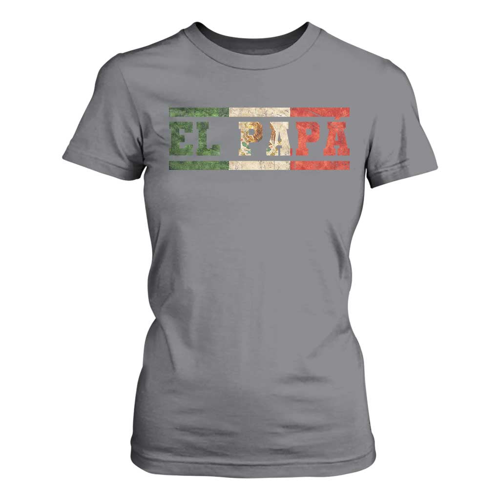 El Papa Funny Mexican Dad T Shirt For Women Mexico Vintage Flag Father's Day TS11 Charcoal Print Your Wear