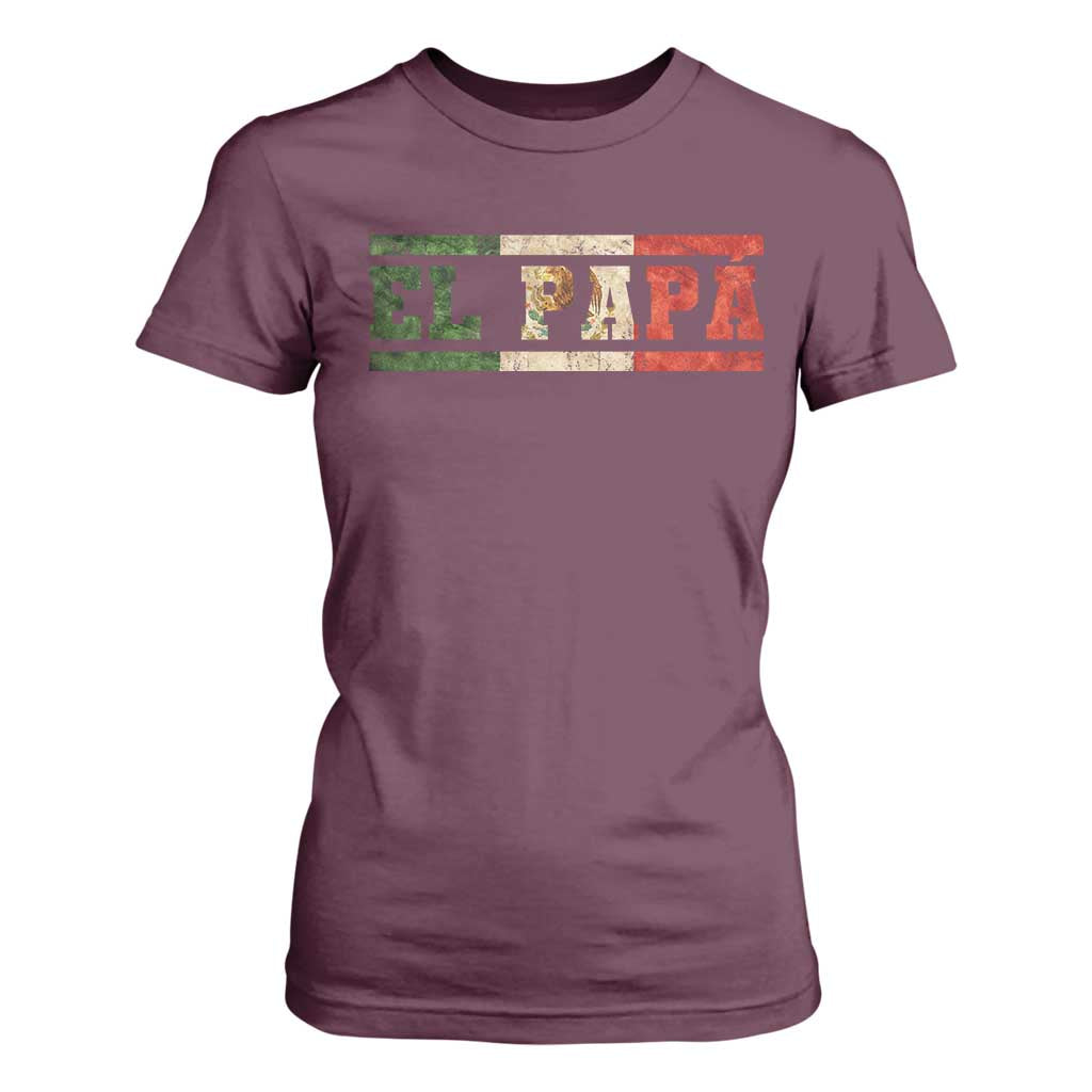 El Papa Funny Mexican Dad T Shirt For Women Mexico Vintage Flag Father's Day TS11 Maroon Print Your Wear