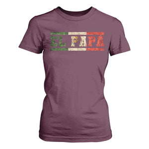El Papa Funny Mexican Dad T Shirt For Women Mexico Vintage Flag Father's Day TS11 Maroon Print Your Wear
