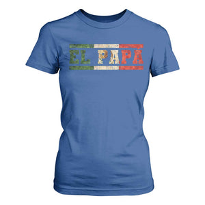 El Papa Funny Mexican Dad T Shirt For Women Mexico Vintage Flag Father's Day TS11 Royal Blue Print Your Wear