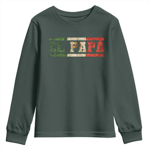 El Papa Funny Mexican Dad Youth Sweatshirt Mexico Vintage Flag Father's Day TS11 Dark Forest Green Print Your Wear