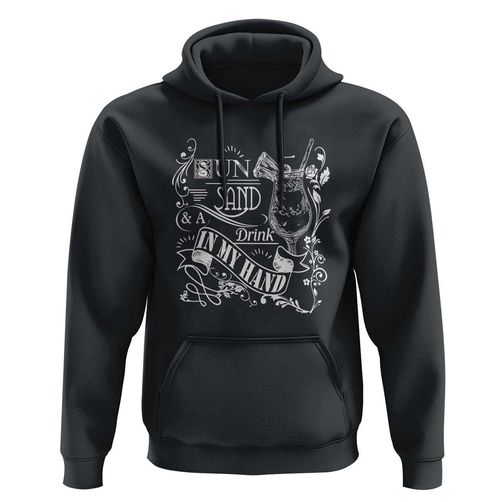 Summer Vacation Hoodie Sun Sand And A Drink In My Hand Pina Colada TS11 Black Print Your Wear