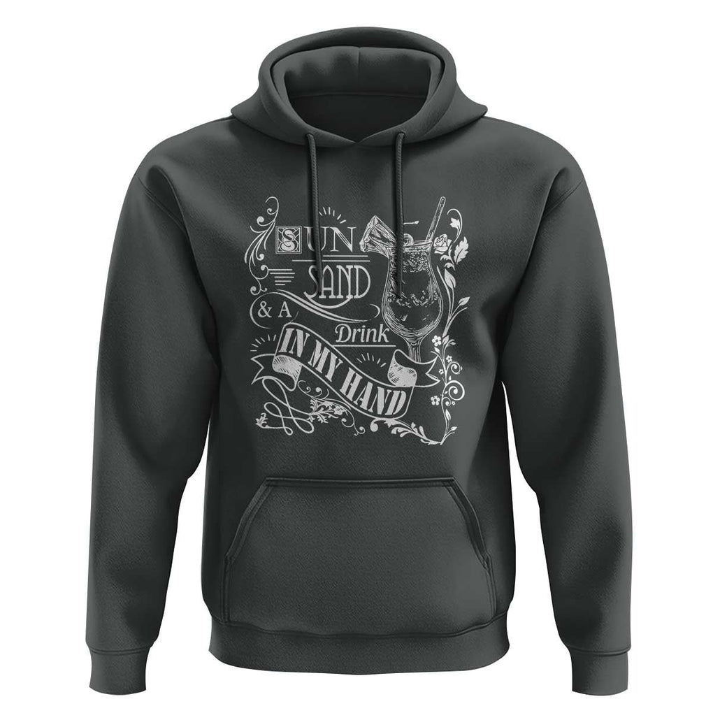 Summer Vacation Hoodie Sun Sand And A Drink In My Hand Pina Colada TS11 Dark Heather Print Your Wear