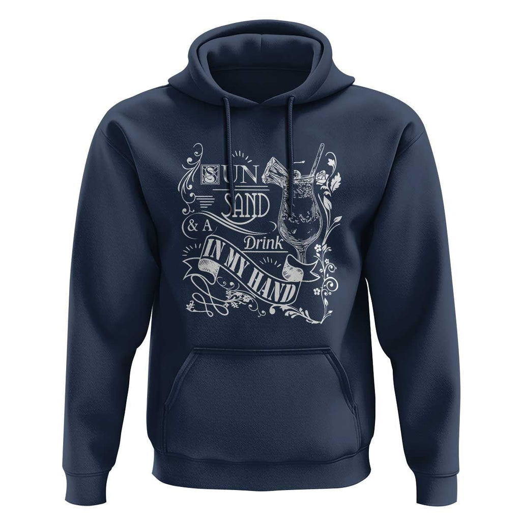 Summer Vacation Hoodie Sun Sand And A Drink In My Hand Pina Colada TS11 Navy Print Your Wear