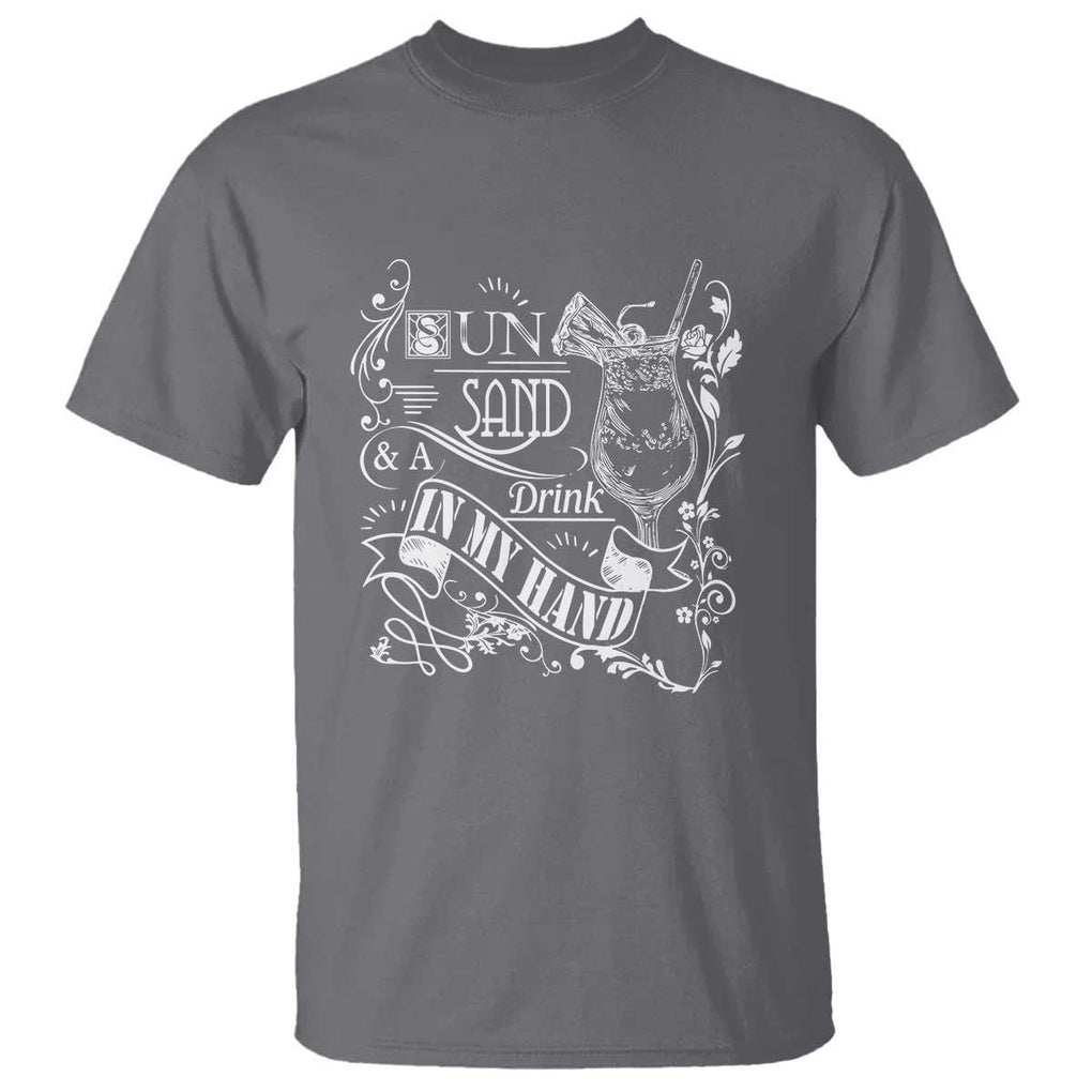 Summer Vacation T Shirt Sun Sand And A Drink In My Hand Pina Colada TS11 Charcoal Print Your Wear