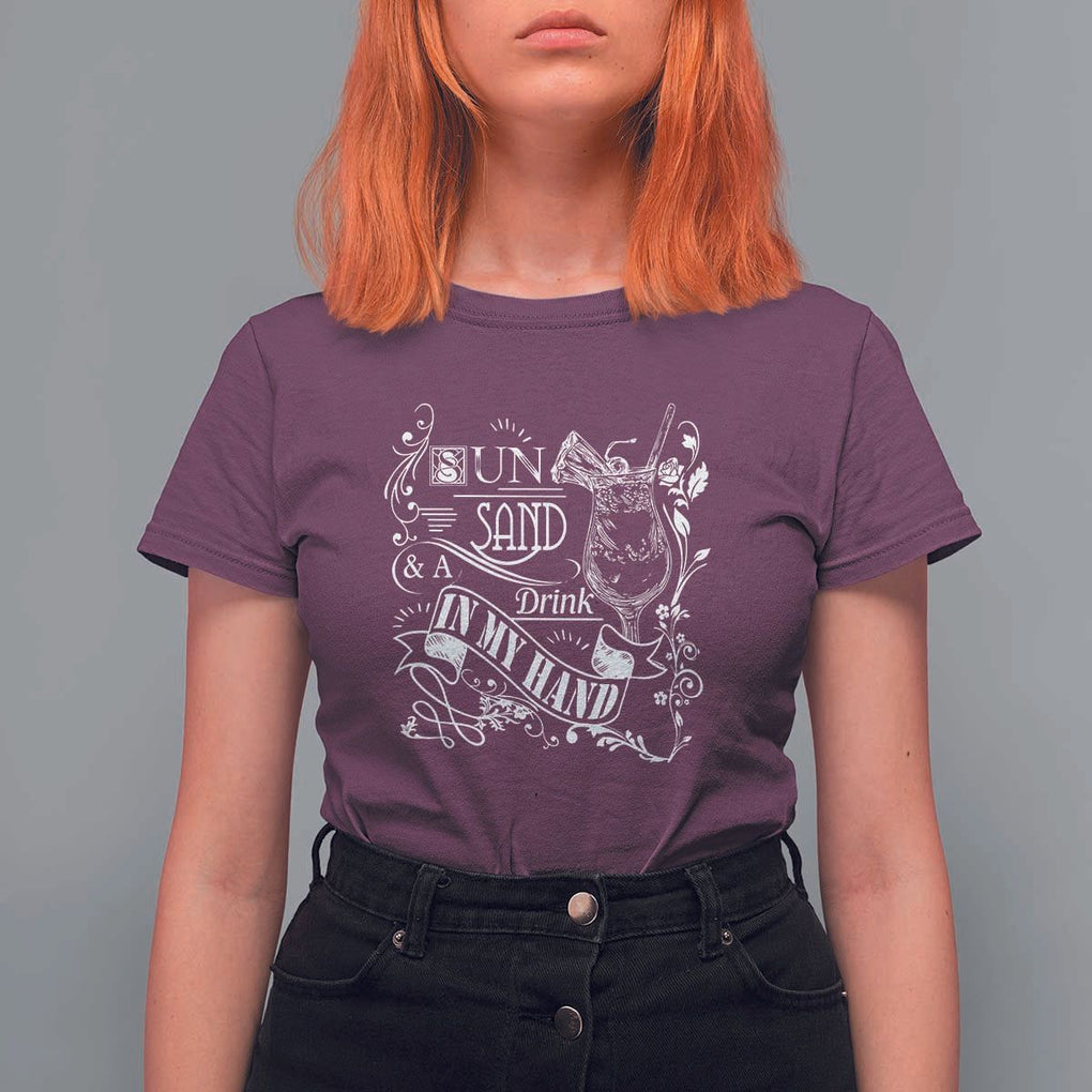 Summer Vacation T Shirt For Women Sun Sand And A Drink In My Hand Pina Colada TS11 Maroon Print Your Wear