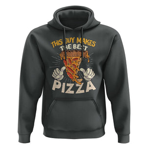Pizza Baker Hoodie This Guy Makes The Best Pizza Food Lover TS11 Dark Heather Print Your Wear