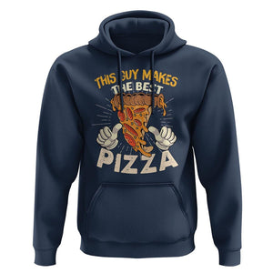 Pizza Baker Hoodie This Guy Makes The Best Pizza Food Lover TS11 Navy Print Your Wear