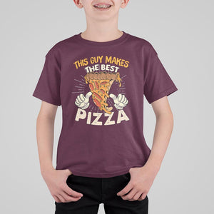 Pizza Baker T Shirt For Kid This Guy Makes The Best Pizza Food Lover TS11 Maroon Print Your Wear