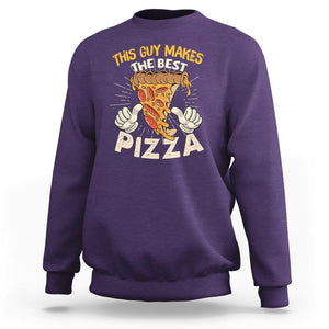 Pizza Baker Sweatshirt This Guy Makes The Best Pizza Food Lover TS11 Purple Print Your Wear