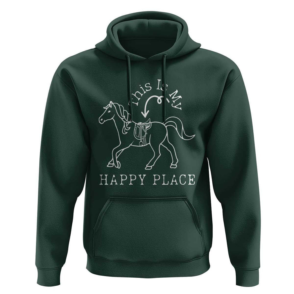 Horse Lover Hoodie This Is My Happy Place Horseback Riding Equestrian TS11 Dark Forest Green Print Your Wear