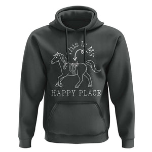 Horse Lover Hoodie This Is My Happy Place Horseback Riding Equestrian TS11 Dark Heather Print Your Wear
