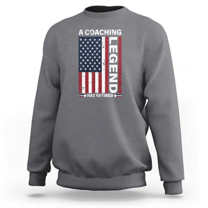 A Coaching Legend Has Retired Sweatshirt Vintage American Flag TS11 Charcoal Print Your Wear