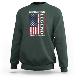 A Coaching Legend Has Retired Sweatshirt Vintage American Flag TS11 Dark Forest Green Print Your Wear