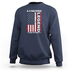 A Coaching Legend Has Retired Sweatshirt Vintage American Flag TS11 Navy Print Your Wear