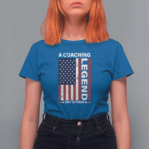 A Coaching Legend Has Retired T Shirt For Women Vintage American Flag TS11 Royal Blue Print Your Wear