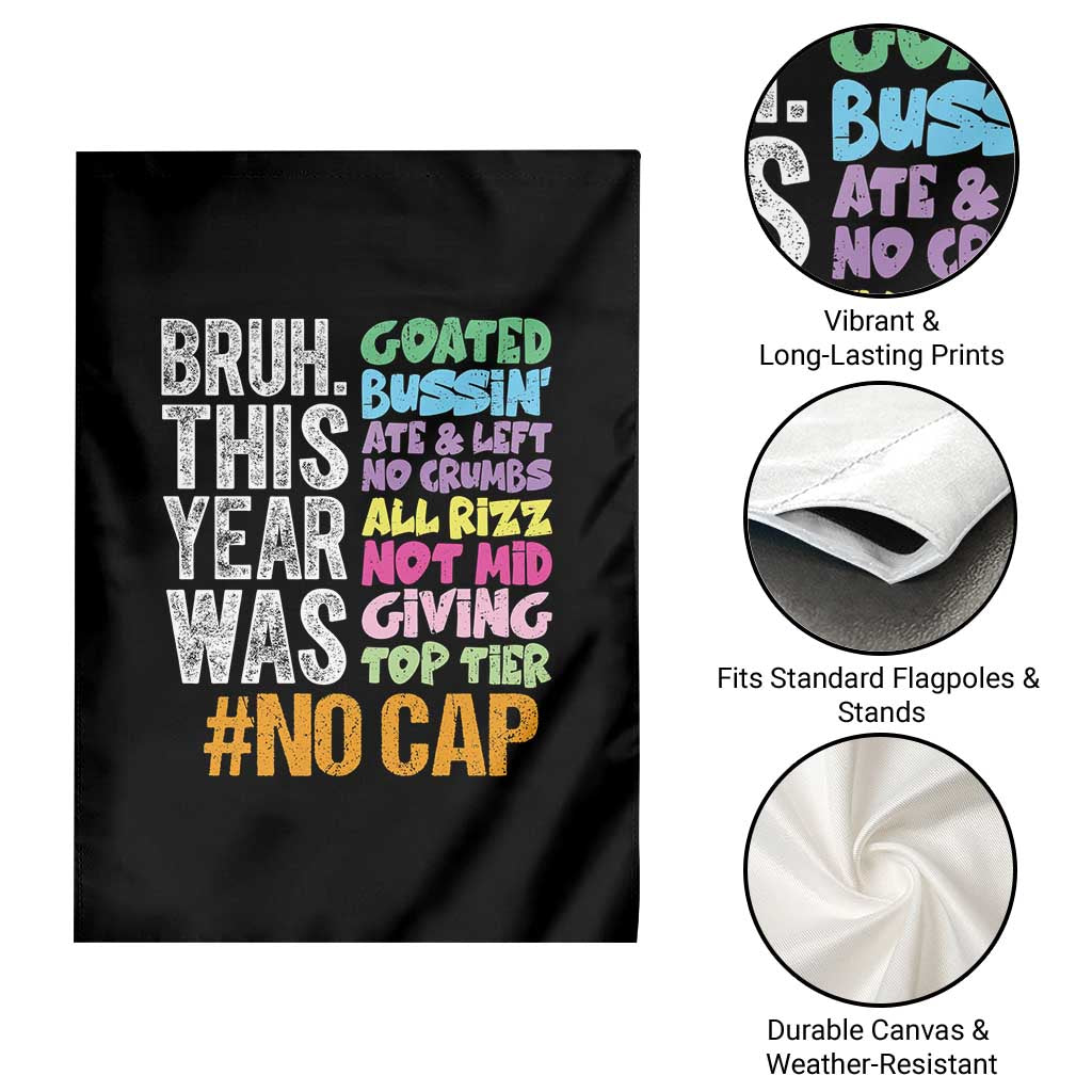 Funny Bruh This Year Was Goated No Cap Garden Flag Last Day Of School TS11 Print Your Wear