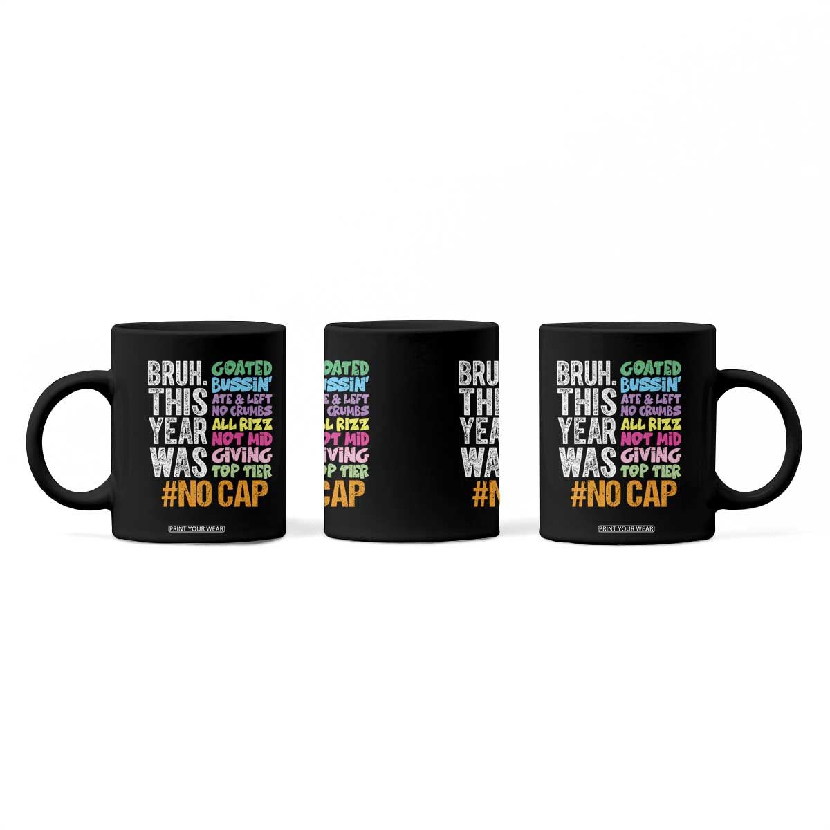 Funny Bruh This Year Was Goated No Cap Coffee Mug Last Day Of School TS11 Print Your Wear