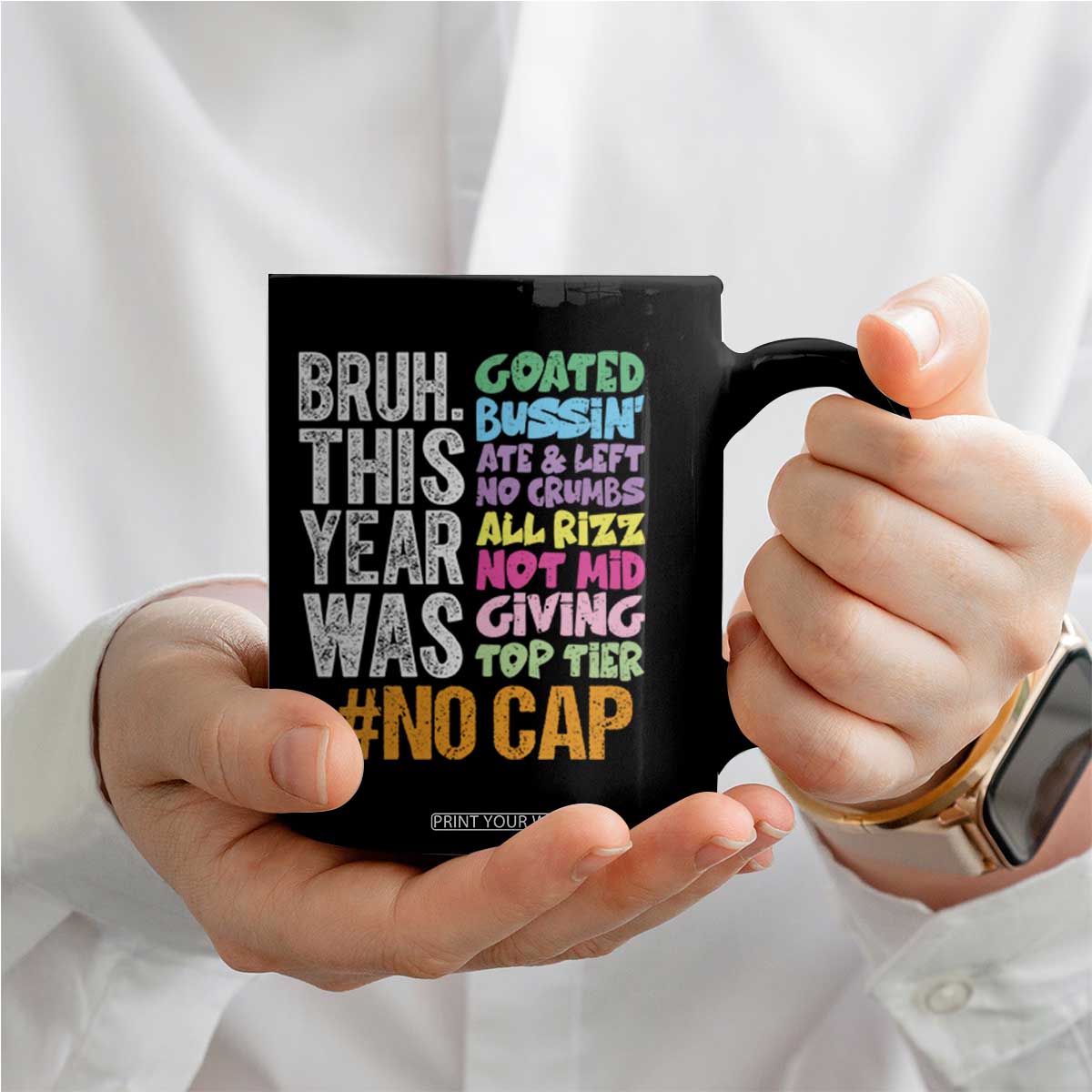 Funny Bruh This Year Was Goated No Cap Coffee Mug Last Day Of School TS11 Print Your Wear