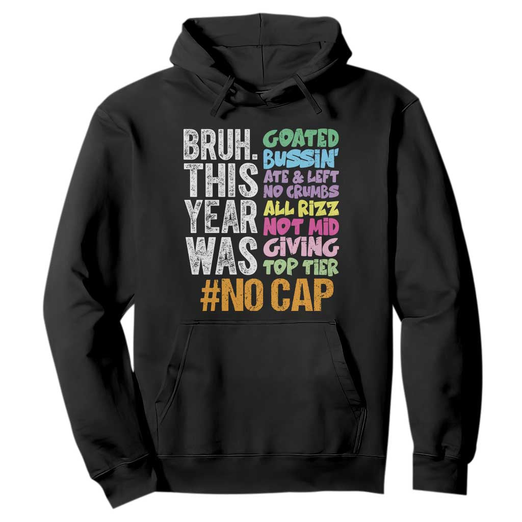 Funny Bruh This Year Was Goated No Cap Hoodie Last Day Of School TS11 Black Print Your Wear