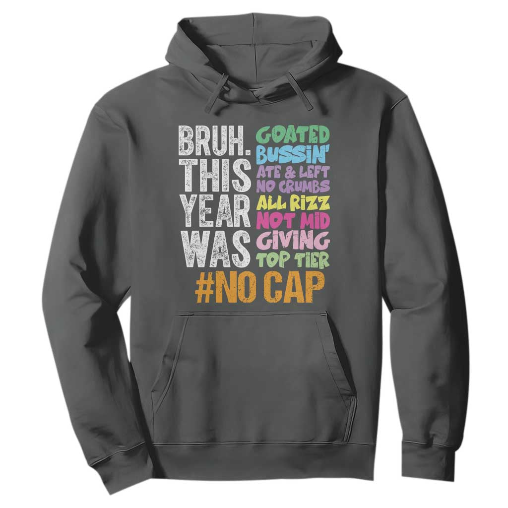 Funny Bruh This Year Was Goated No Cap Hoodie Last Day Of School TS11 Dark Heather Print Your Wear