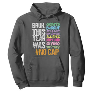 Funny Bruh This Year Was Goated No Cap Hoodie Last Day Of School TS11 Dark Heather Print Your Wear